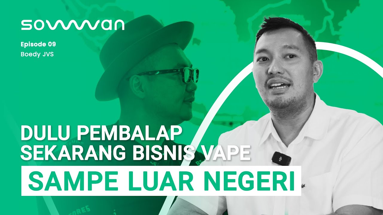 BISNIS VAPE INDONESIA BISA GO INTERNATIONAL!! | JVS GROUP #sowan