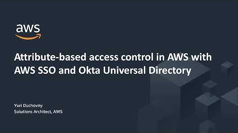 Attribute Based Access Control with AWS SSO and Okta