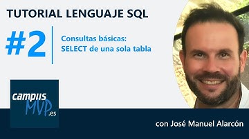 TUTORIAL SQL #2: Consultas básicas: SELECT con una sola tabla