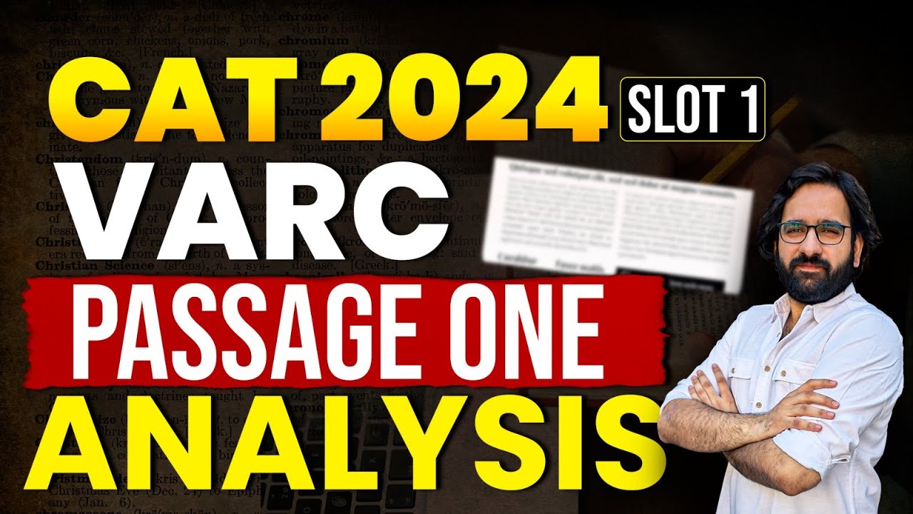 CAT 2024 Slot 1 VARC : Passage One Analysis | CAT 2024 Slot 1 Analysis ...