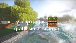 Cómo jugar Minecraft gratis sin descargar (en PC)