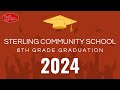 Sterling Community School - 8th Grade Graduation (Class of 2024)