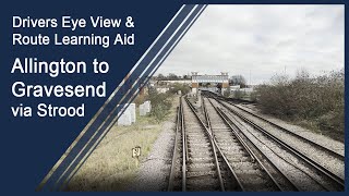 Drivers Eye View (Route learning aid) : Allington to Gravesend via Medway Valley Line and Strood.