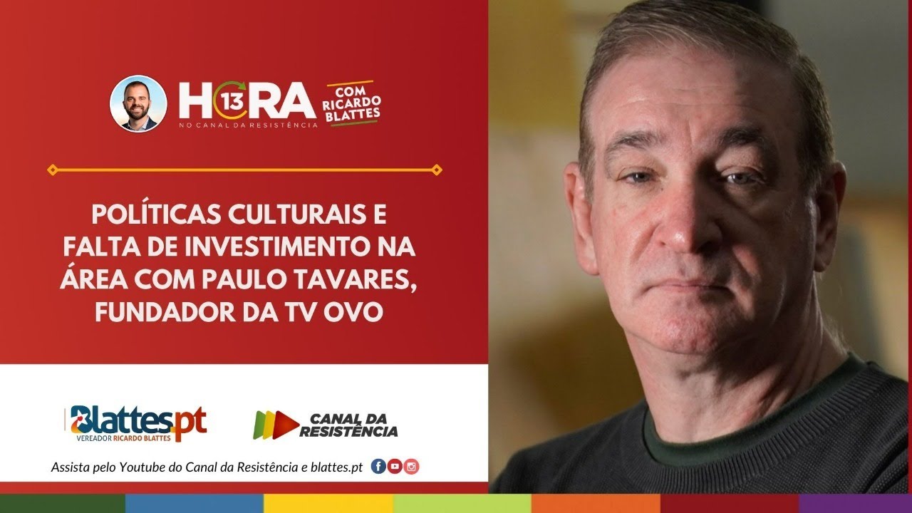 #30 Hora13 Paulo Tavares - Políticas de Cultura e investimento na área