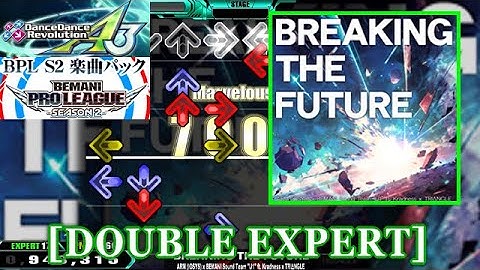 【DDR A3(GP)】 BREAKING THE FUTURE  [DOUBLE EXPERT] 譜面確認+Clap