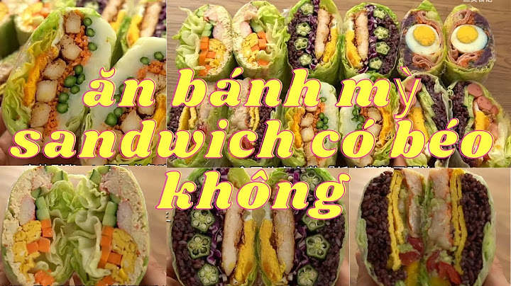 1 cái bánh sandwich bao nhiêu calo năm 2024