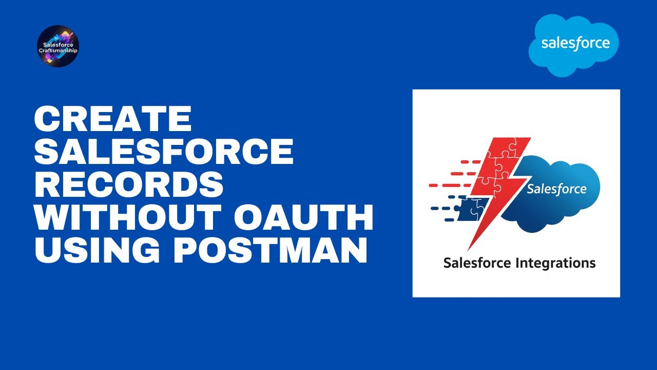 Create Salesforce Records Without OAuth Using Postman 🚀 | Salesforce ...