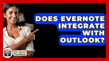 Does Evernote Integrate With Outlook? - TheEmailToolbox.com