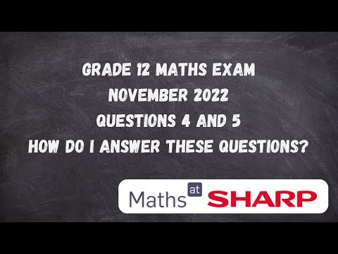 How to answer question 4 and 5 of the maths paper 1 November 2022 - video from Maths At Sharp