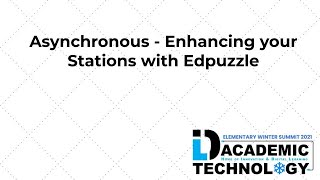 Asynchronous - Enhancing Stations with Edpuzzle