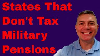 States That Don't Tax Military Pensions