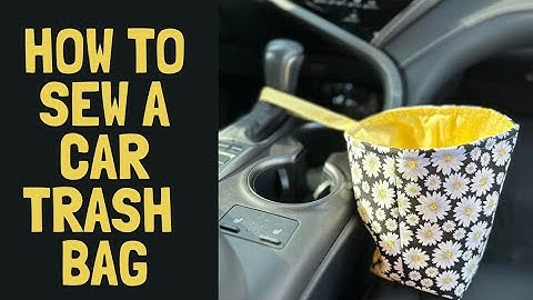 Car Trash Bag Sewing Tutorial