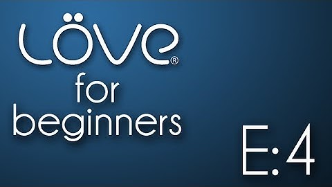 LÖVE For Beginners E04: Our first project: Hello World!