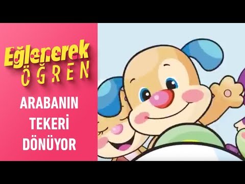 Arabanın Tekeri Dönüyor | Eğlenerek Öğren