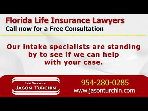 Florida Life Insurance Lawyers - Law Offices of Jason Turchin - Life Insurance Attorneys and Lawyers
