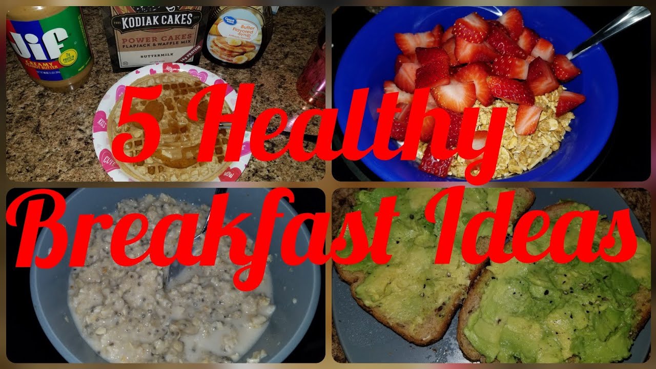 5 Healthy Breakfast Options - YouTube