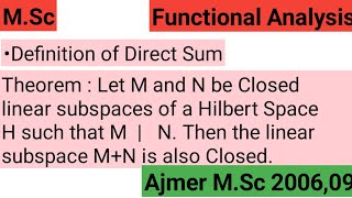 Functional Analysis in hindi, M and N are closed linear subspace of Hilbert space then M+N is closed