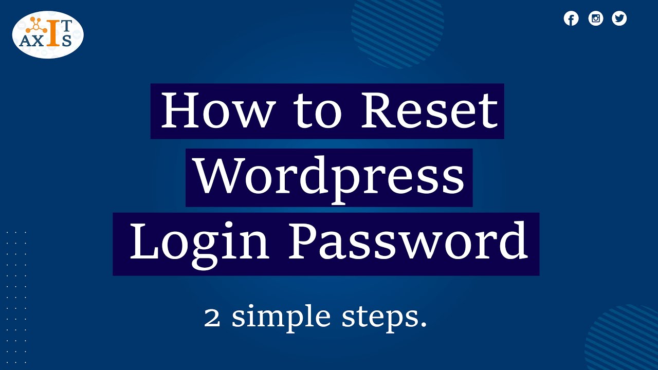 How to Reset Your WordPress Password ( 2 easy ways ) || IT Axis - YouTube