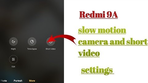 Redmi 9A camera slow motion short video settings tips and tricks