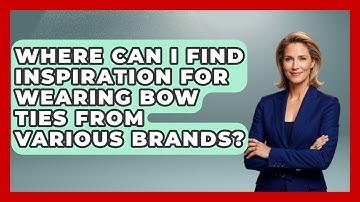 Where Can I Find Inspiration For Wearing Bow Ties From Various Brands? - The Sharp Dressed Gent