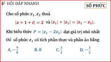 Cực trị số phức và điều kiện ba điểm biểu diễn số phức thẳng hàng | Toán 12