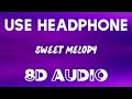 Little Mix - Sweet Melody (8D AUDIO)