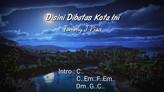 Disini Dibatas Kota Ini | Tommy J Pisa ( chord gitar + lirik lagu )