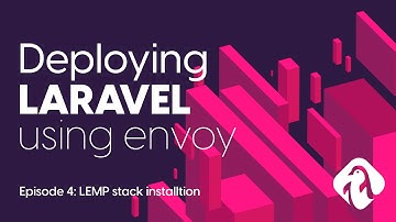 EP4/13 - LEMP stack installation and setup - Deploying Laravel with Envoy