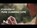 4 Minutes of Pure Climbing Hype And Motivation