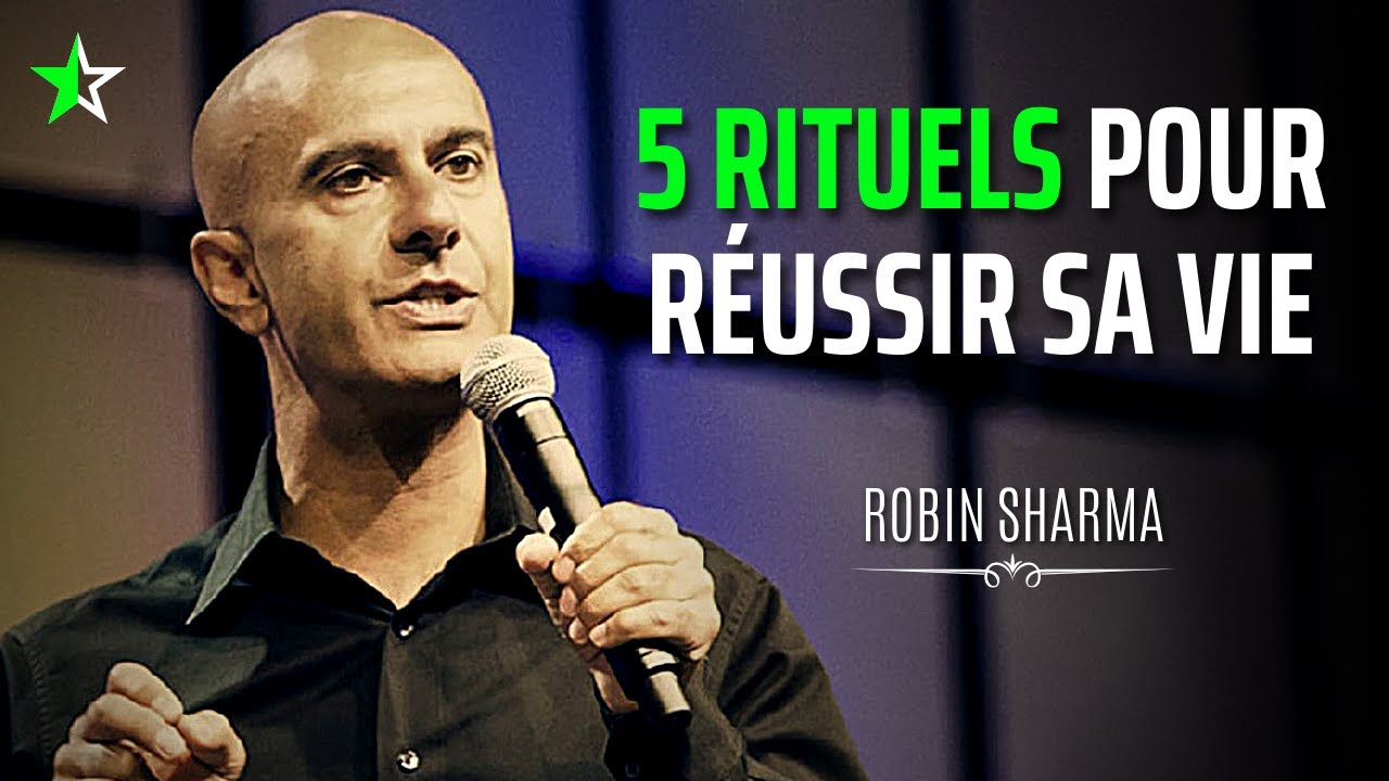 5 MTHODES POUR RUSSIR  Robin Sharma