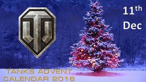 11th Day of Christmas - Advent Calendar ¦¦ World of Tanks