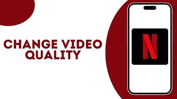 How to Change Netflix Video Quality Settings ?