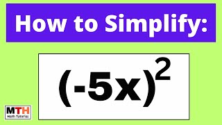 Simplify (-5x)^2 || Square of a negative of an algebraic expression