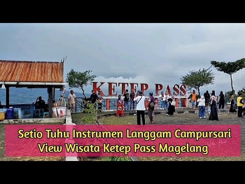 Setio Tuhu Instrumen Langgam Campursari View Wisata Ketep Pass Magelang