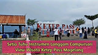 Setio Tuhu Instrumen Langgam Campursari View Wisata Ketep Pass Magelang