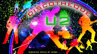 U2   DISCOTHEQUE 2024 Mixed By SH66