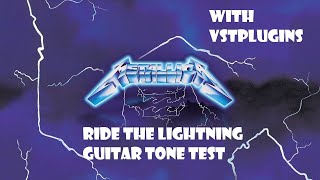 Metallica - Ride The Lightning - Guitar Tone