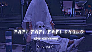 papi papi pai chulo 🥵💥 slow and reverb @chikubae #papichulo #slowandreverb