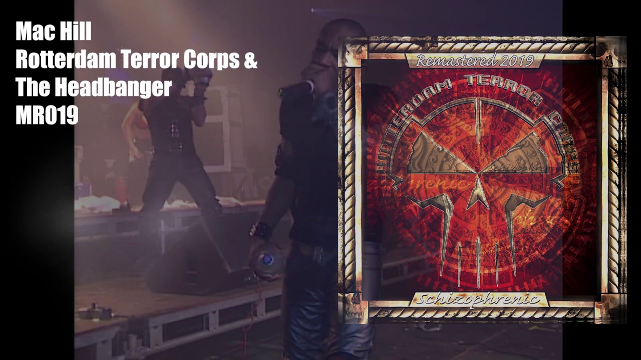 Rotterdam Terror Corps ft. The Headbanger - Mac Hill (RM 2019)
