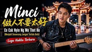 Co Cak Nyin Ng Mo Thet Ho - Minci | Lagu Hakka Terbaru