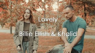 Billie Eilish with Khalid - Lovely (handpan cover by Рушана Валиева & Eugene)