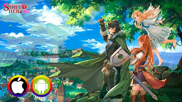 Shield Hero: RISE - Trailer (Android/IOS) Official