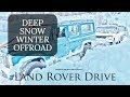 Deep Snow Winter Off Road - Part 1 - Land Rover Defender vs Range Rover Classic vs Discovery 4