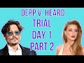 Johnny Depp v. Amber Heard | TRIAL DAY 1 PART 2