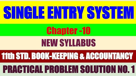 11th Std|Bookkeeping &Account Ch-10 Single Entry System |Practical Problem Solution No 1|Pg No.358