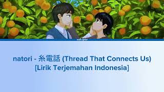natori - 糸電話 (Ito Denwa/Thread That Connects Us) Lirik Terjemahan Indonesia chords