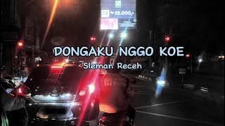 DONGAKU NGGO KOE SLEMAN RECEH (slowed   reverb)