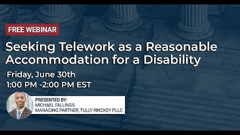 Seeking Telework as a Reasonable Accommodation for a Disability - Tully Rinckey PLLC