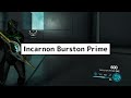 Warframe - Incarnon Burston Prime
