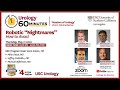 Urology 60 minutes  episode 9 robotic nightmares how to avoid